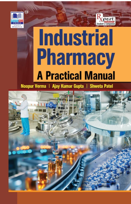 Industrial Pharmacy: A Practical Manual